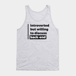 Introverted but willing to discuss back-end (Pure Black Design) Tank Top